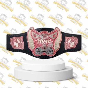 World Greatest Mom Wrestling Championship Title Belt